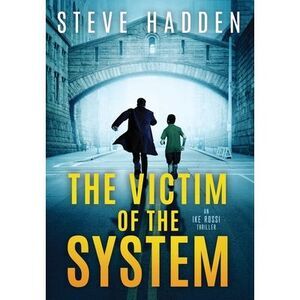 The Victim of the System -- Steve Hadden